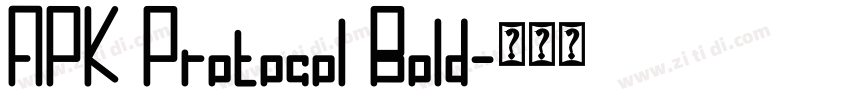 APK Protocol Bold字体转换 APK Protocol Bold字体转换